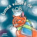 [Romanian] - Lumea văzută de Bob Audiobook