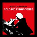 [Italian] - Solo dio è innocente Audiobook