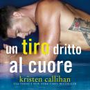 [Italian] - Un tiro dritto al cuore Audiobook