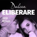[Romanian] - Dulcea eliberare Audiobook