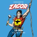 [Italian] - Zagor. La casa Audiobook