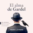 [Spanish] - El alma de Gardel Audiobook