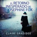 [Spanish] - El retorno inesperado de Josephine Fox Audiobook