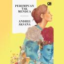 [Indonesian] - Perempuan Tak Mendua Audiobook