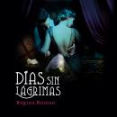 Días sin lágrimas Audiobook