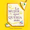 [Spanish] - La mujer que quería más Audiobook