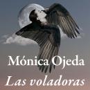 [Spanish] - Las voladoras (acento castellano) Audiobook