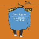 [Italian] - Il capitano e la gloria Audiobook