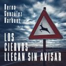 [Spanish] - Los ciervos llegan sin avisar Audiobook