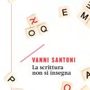 [Italian] - La scrittura non si insegna Audiobook