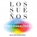 [Spanish] - Los sueños y su interpretación psicoanalítica Audiobook