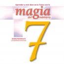 Aprende a vivir bien en la tierra con la magia del número 7 Audiobook