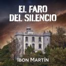 [Spanish] - El faro del silencio Audiobook