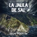[Spanish] - La jaula de sal Audiobook