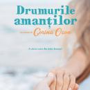 [Romanian] - Drumurile amanților Audiobook