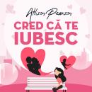 [Romanian] - Cred că te iubesc Audiobook