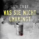 [German] - Was sie nicht umbringt Audiobook