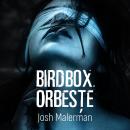 [Romanian] - Bird Box. Orbește Audiobook