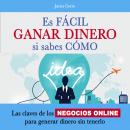 Es fácil ganar dinero, si sabes cómo Audiobook