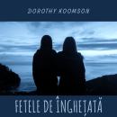 [Romanian] - Fetele de înghețată Audiobook