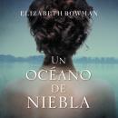 [Spanish] - Un océano de niebla Audiobook