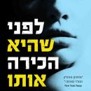 [Hebrew] - לפני שהיא הכירה אותו Audiobook