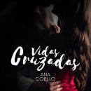 [Spanish] - Vidas cruzadas Audiobook
