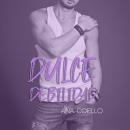 [Spanish] - Dulce debilidad Audiobook