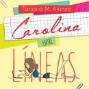 Carolina entre líneas Audiobook