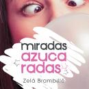 Miradas azucaradas Audiobook