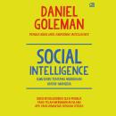 [Indonesian] - Social Intelligence: Ilmu Baru Tentang Hubungan Antar-Manusia Audiobook