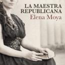 [Spanish] - La maestra republicana Audiobook