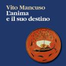 [Italian] - L'anima e il suo destino Audiobook