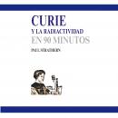 Curie y la radiactividad en 90 minutos Audiobook
