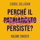 [Italian] - Perché il patriarcato persiste? Audiobook