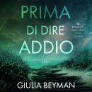 [Italian] - Prima di dire addio Audiobook