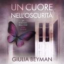 [Italian] - Un cuore nell'oscurità Audiobook