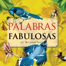 [Spanish] - Palabras fabulosas Audiobook