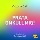 [Swedish] - Prata omkull mig! Audiobook