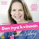Den nya kvinnan - harmoni, din relation med dig själv, Karin Isberg