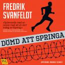 Dömd att springa, Fredrik Svanfeldt