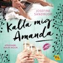 Kalla mig Amanda, Josefine Sandblom
