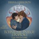 Tchnienie śniegu i popiołu - Część 1, Diana Gabaldon
