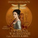 Uwięziona w bursztynie cz.1, Diana Gabaldon