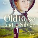 Old Rose and Silver Audiobook