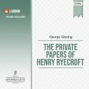 The Private Papers of Henry Ryecroft Audiobook
