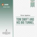 Tom Swift and His Big Tunnel Audiobook