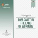 Tom Swift in the Land of Wonders Audiobook
