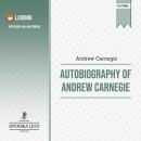 Autobiography of Andrew Carnegie Audiobook