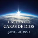 Las cinco caras de Dios Audiobook